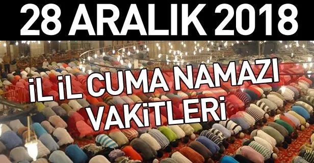 cuma namazi vakti 28 aralik istanbul ankara ve izmir de cuma namazi saat kacta il il cuma namazi vakitleri takvim