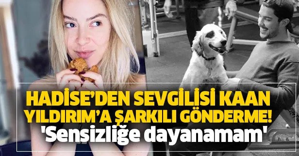 Hadise gece gece sevgilisi Kaan Yıldırım'a seslendi! 'Sensizliğe dayanamam' İşte Hadise'nin videosu