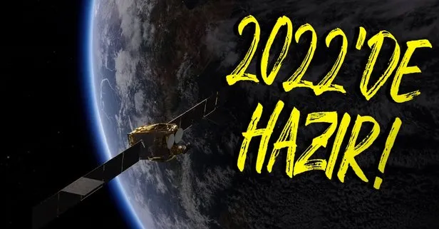 Bakan müjdeyi duyurdu! 2022 yılında fırlatılacak