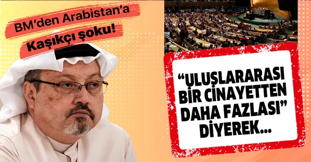 BM'den Suudi Arabistan'a Kaşıkçı şoku: "Cinayetten daha fazlası!"