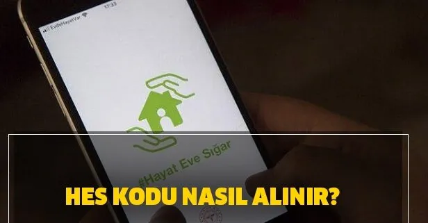 HES kodu alma SMS ile nasıl yapılır? Hayat Eve Sığar HES kodu nedir, nasıl alınır?