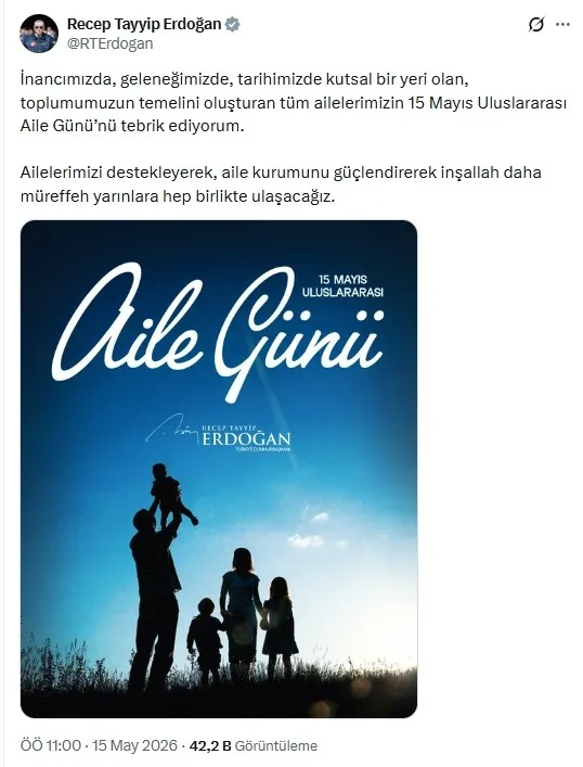 baskan-erdogan-15-mayis-uluslararasi-aile-gununu-kutladi-1778840368286.jpeg Başkan Erdoğan, 15 Mayıs Uluslararası Aile Günü'nü kutladı: Daha müreffeh yarınlara hep birlikte ulaşacağız-1