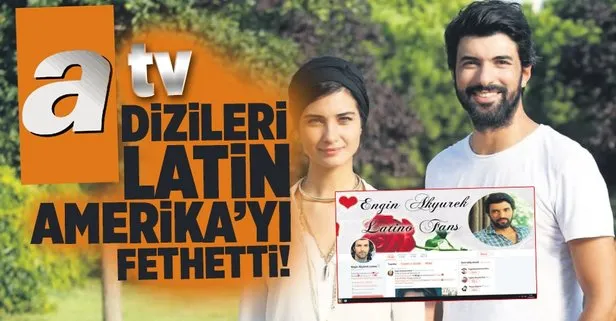 ATV dizileri Latin Amerika'yı fethetti!