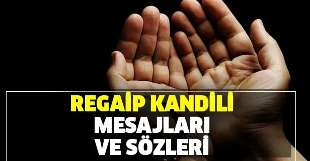 Kandil 2020 Mesajlari En Guzel Kisa Ve Anlamli Regaip Kandili