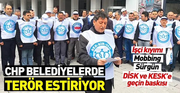 CHP belediyelerde terör estirmeye başladı! İşçilere DİSK ve KESK'e geçin baskısı