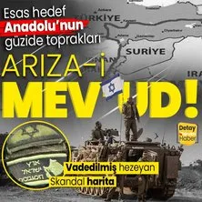Esas hedef Anadolu’nun güzide toprakları! İsrail ordusu Arz-ı Mev’ud’u kolluyor... Siyonistin haritalı hezeyanı