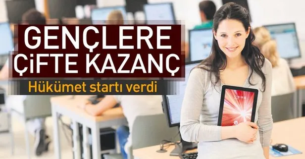 Gençlere çifte kazanç