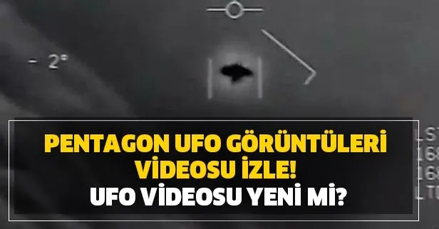 Barış Özcan kimdir? UFO görüntüleri videosu izle! Pentagon UFO görüntüleri videosu izle! UFO videosu yeni mi?