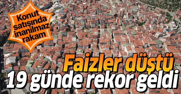 Konut kredisi faiz oranı düştü! 19 günde rekor geldi