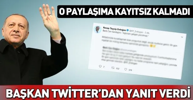 Başkan Erdoğan Berk Can isimli gencin paylaşımına Twitter’dan yanıt verdi