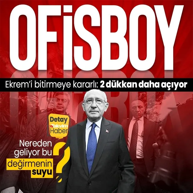 Kemal Kılıçdaroğlu Ekrem İmamoğlunu bitirmeye kararlı! 2 ile daha ofis açıyor: Nereden geliyor bu değirmenin suyu?