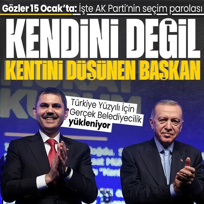 Türkiye Yüzyılı İçin Gerçek Belediyecilik! Gözler 15 Ocakta: AK Partide beyanname ve adaylar açıklanacak