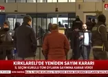 Kırklareli'nde yeniden sayım kararı