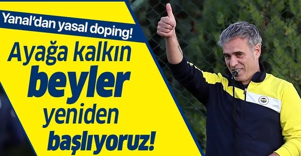 Fenerbahçe’de Ersun Yanal futbolcularına seslendi: Ayağa kalkın beyler yeniden başlıyoruz