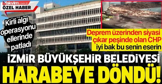 Deprem üzerinden algı yapan CHP bu senin eserin! Harabeye dönen İzmir Büyükşehir Belediyesi’nin binası boşaltılıyor