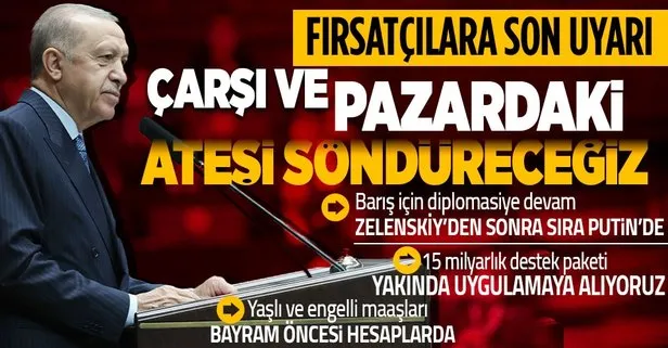 Başkan Erdoğan’dan Kabine sonrası fırsatçılara uyarı: Çarşı ve pazardaki ateşi söndüreceğiz