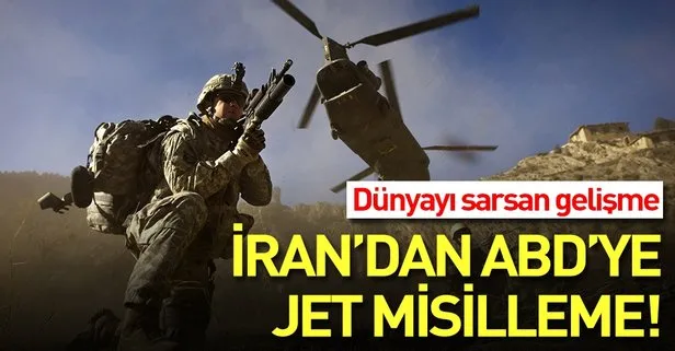 Son dakika: İran'dan ABD'ye jet misilleme