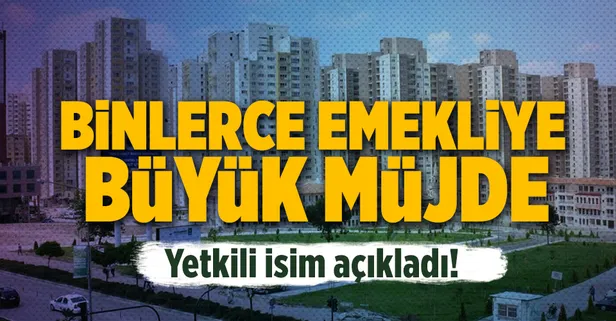 Binlerce emekliye büyük müjde!