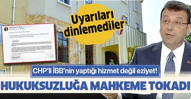 CHP'li İBB'nin hukuksuzluğuna mahkeme tokadı!