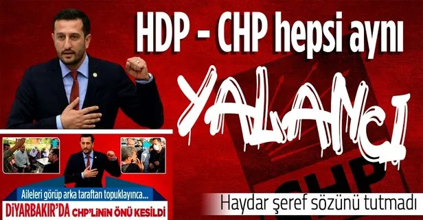 CHP Ankara Milletvekili Ali Haydar Hakverdi, evlat nöbetindeki ailelere verdiği şeref sözünü tutmadı