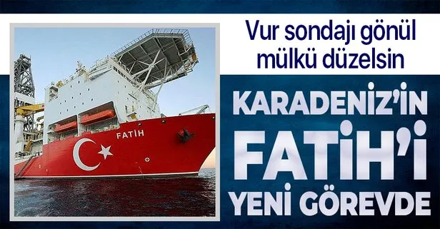 Fatih yeni görevde! Sondaj başladı