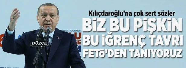 Erdoğan’dan Kılıçdaroğlu’na çok sert sözler
