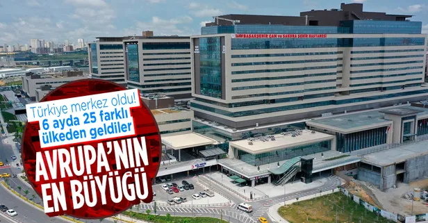 Avrupa'nın en büyüğü oldu! Başakşehir Çam ve Sakura Hastanesi 25 farklı ülkeden gelen hastalara şifa dağıttı