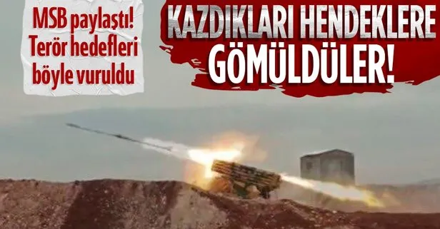 PKK/YPG hedefleri böyle vuruldu! Kazdıkları hendeklere gömülüyorlar
