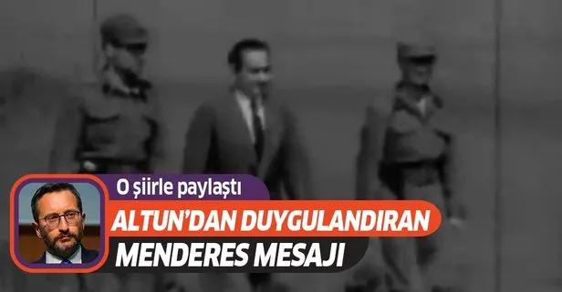 İletişim Başkanı Fahrettin Altun’dan duygulandıran Adnan Menderes paylaşımı