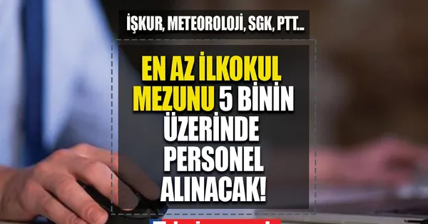 İlkokul mezunu, sınavsız, KPSS şartsız + en az 9.900 TL maaşla... 18-50 yaş arası İstanbul 81 ilde personel alımı yapılıyor!