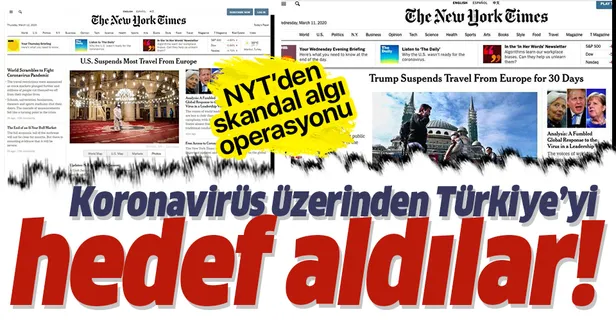 Son dakika: New York Times'tan koronavirüs üzerinden algı operasyonu! Türkiye'yi hedef aldılar
