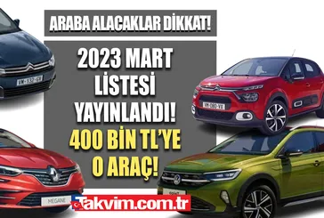 545, 659,432 BİN TL’ye taksitle araç alın! 400 bin TL’ye 0 OTOMOBİL! 2023 Mart ayı LİSTE GÜNCELLENDİ! Taliant, Clio, Egea,C3, Sandero...