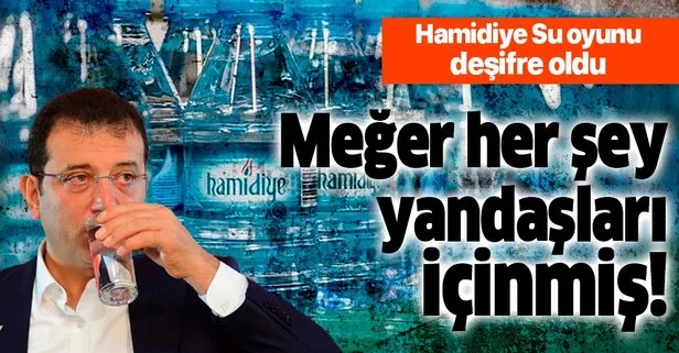 İmamoğlu’nun Hamidiye Su oyunu deşifre oldu! Meğer her şey yandaş içinmiş!