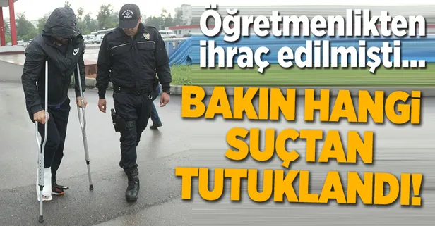 354 yıl hapsi istenen eski öğretmen, "Son Alo" operasyonunda tutuklandı