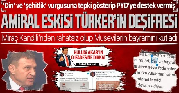 Alçak bildiriye imza atan amiral eskisi Türker Ertürk’ün deşifresi: ’Din’ ve ’şehitlik’ vurgusundan rahatsız, PYD’ye açık destek vermiş