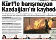 PKK paçavrası gazete Türkiyeyi Kaz Dağlarını yakmakla tehdit etti