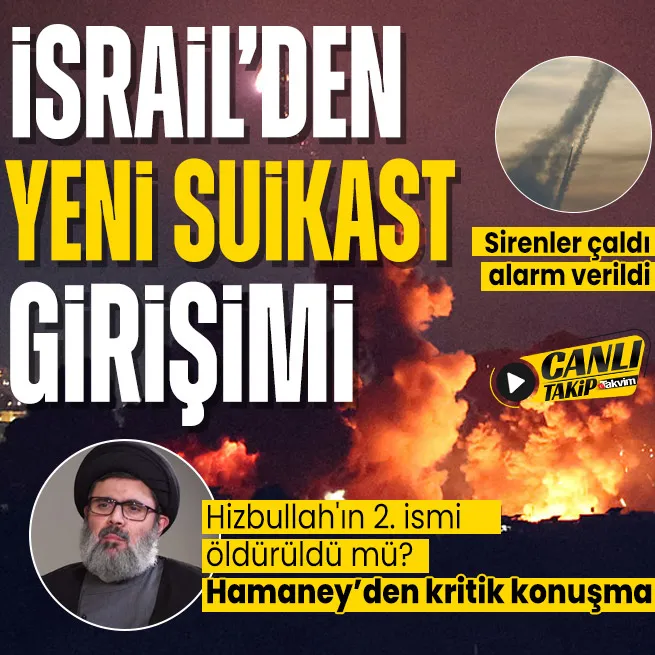 CANLI | İsrail- Lübnan hattında neler oluyor? İsrailden yeni suikast girişimi! Haşim Seyfettin öldürüldü mü?