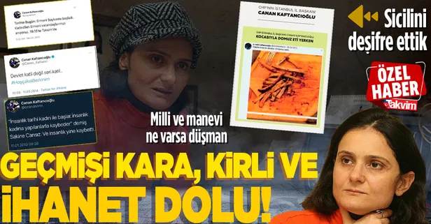 CHP'li Canan Kaftancıoğlu'nun (Kanas Canan) kirli geçmişi: Teröre destek, kutsal değerlere ve milli iradeye hakaret, provokasyon...