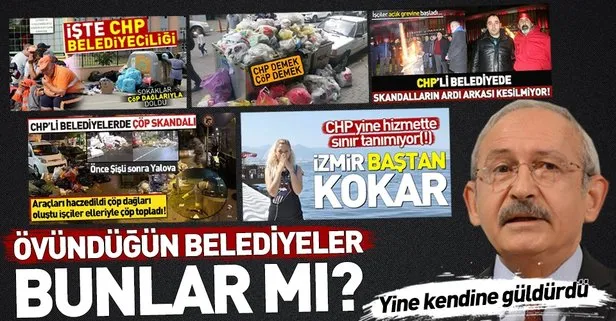 Kılıçdaroğlu en büyük icraatı çöp dağları olan CHP’li belediyeleri utanmadan övdü