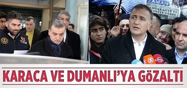 Hidayet Karaca gözaltına alındı