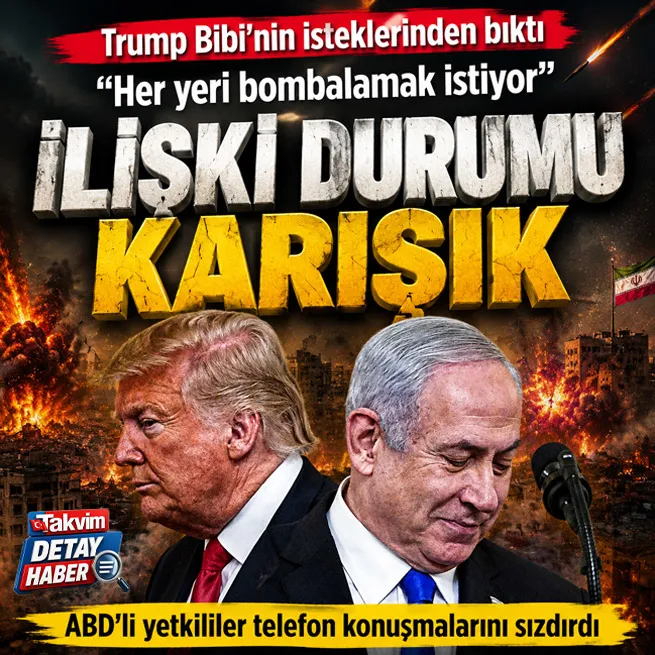 Trump ile Netanyahu arasında ipler koptu mu? ABD basını gizli telefon görüşmelerini ifşa etti