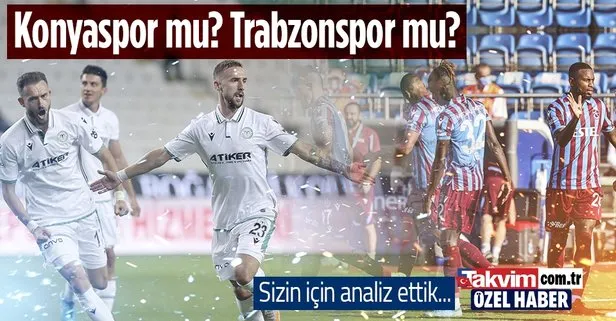 Konyaspor mu? Trabzonspor mu?