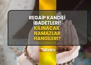 Regaip Kandili 2-4-12 rekat hacet namazı nasıl kılınır? REGAİP KANDİLİNDE YAPILACAK İBADETLER! Regaip Kandilinde kılınacak namazlar...