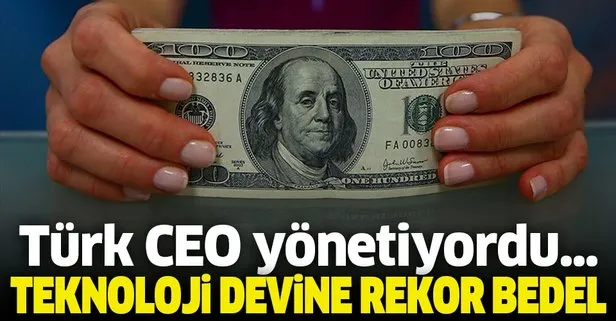 Türk CEO yönetiyordu! 21 milyar dolara satıldı! Teknoloji devine rekor bedel