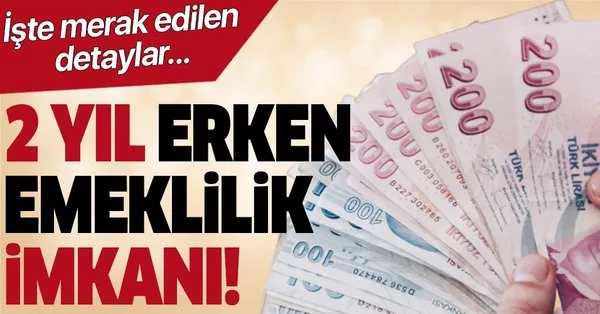 2 yıl erken emeklilik imkanı! Ne kadar askerlik borçlanması yapılmalı?
