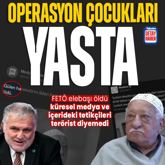 FETÖ elebaşı öldü küresel medya ve Türkiyedeki fondaşları terör örgütünü Gülen hareketi olarak duyurdu