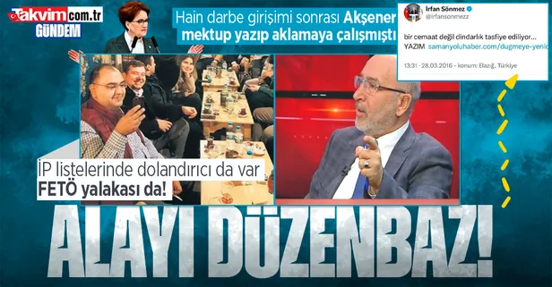 İyi Parti'nin ilk sıradan aday gösterdiği İrfan Sönmez'in FETÖ elebaşını öven tweetleri ortaya çıktı! Listede dolandırıcılar var