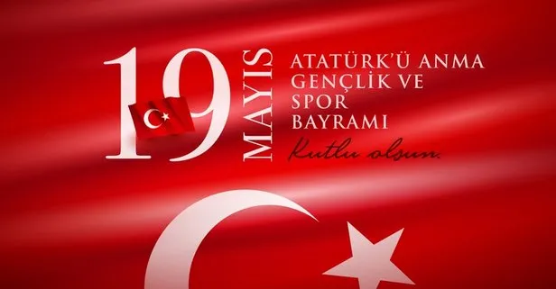 19 Mayıs 100. yıl mesajları: Resimli en güzel 19 Mayıs kutlama mesajları ve sözleri! Atatürk sözleri