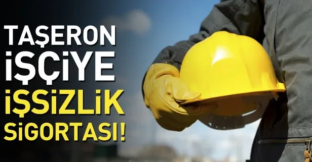 Taşeron işçiye işsizlik sigortası