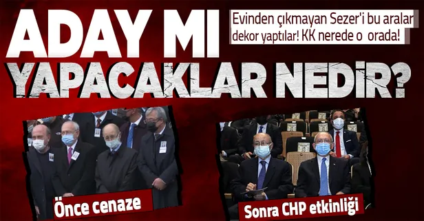 Kur operasyonu sonrası hortlayan Ahmet Necdet Sezer CHP etkinliğinde! Kemal Kılıçdaroğlu'nun dibinden ayrılmıyor